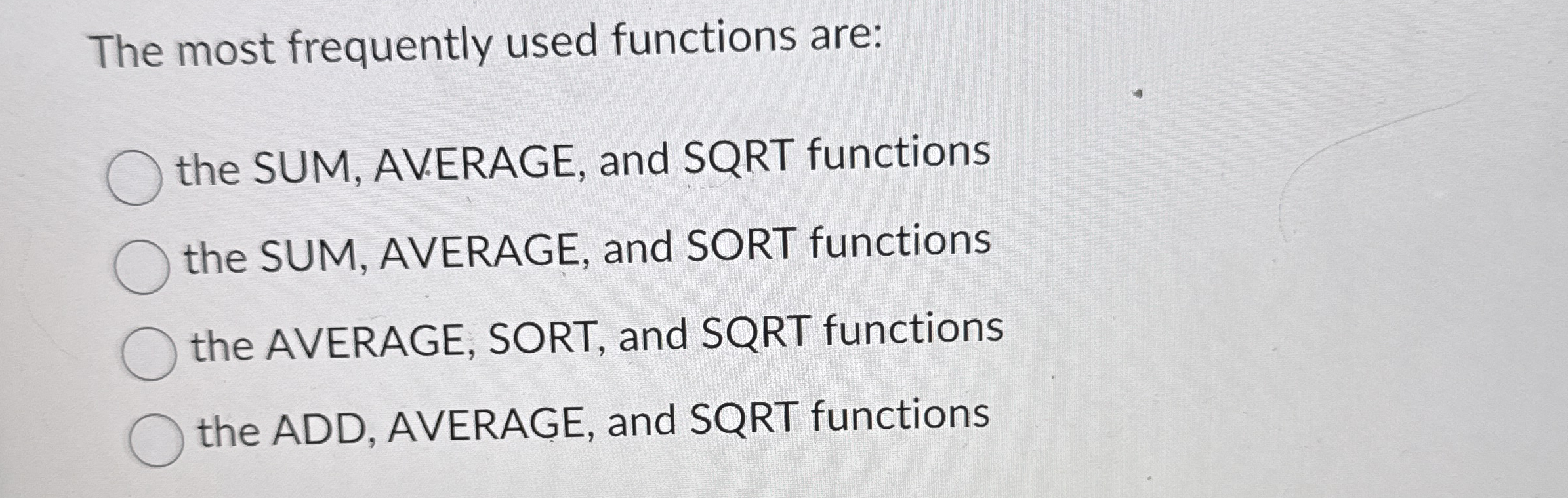 The most frequently used functions are: the SUM,