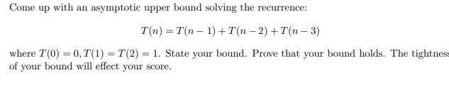 Come up with an asymptotic upper bound solving