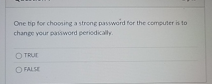 One tip for choosing a strong password for the