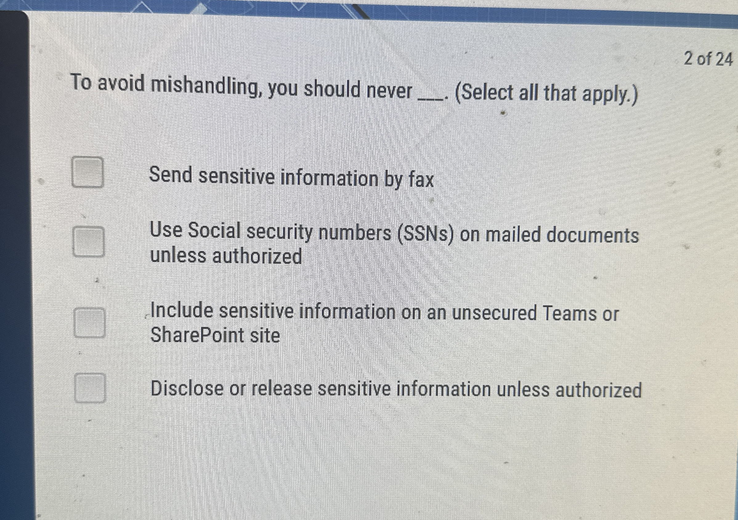 2 of 2 4 To avoid mishandling, you should never q