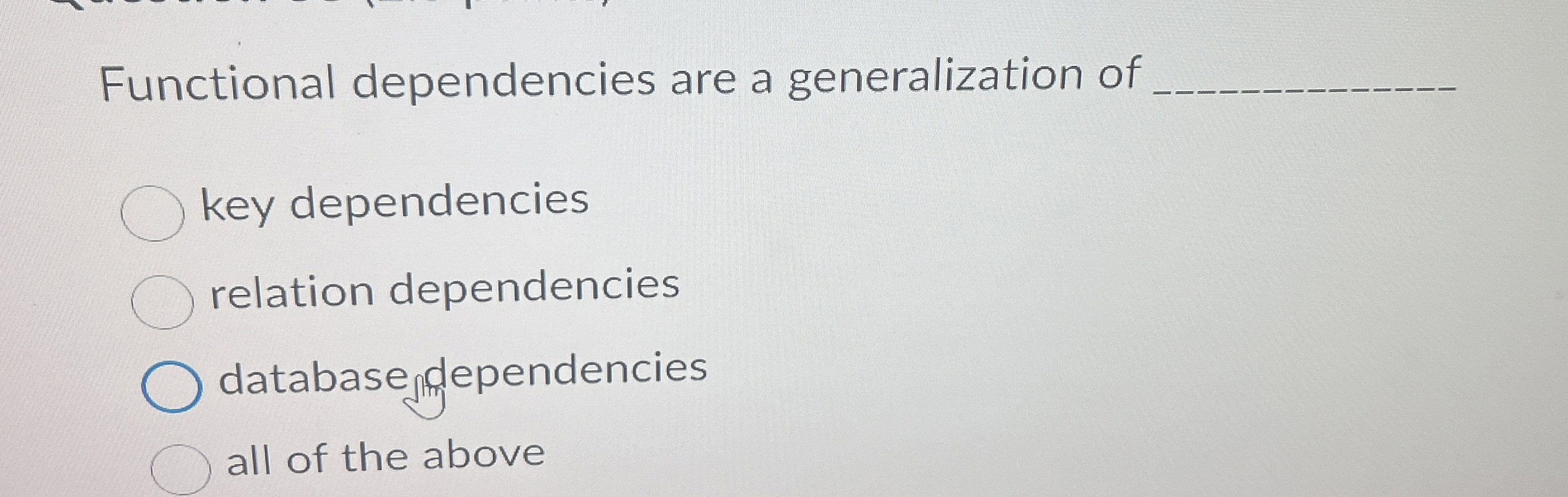 Functional dependencies are a generalization of