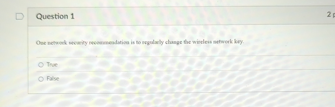 Question 1 One network security recommendation is
