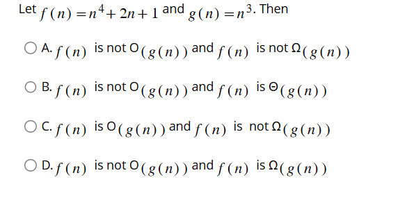 Let f ( n ) = n ^ ( 4 ) + 2 n + 1 and g ( n ) = n