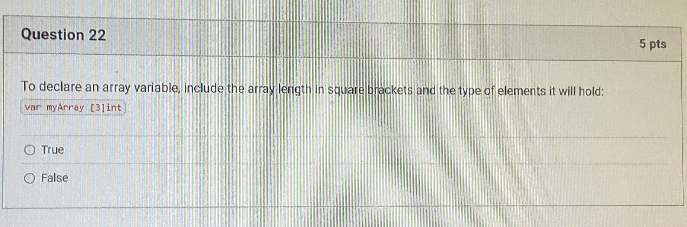 Question 2 2 5 pts To declare an array variable,