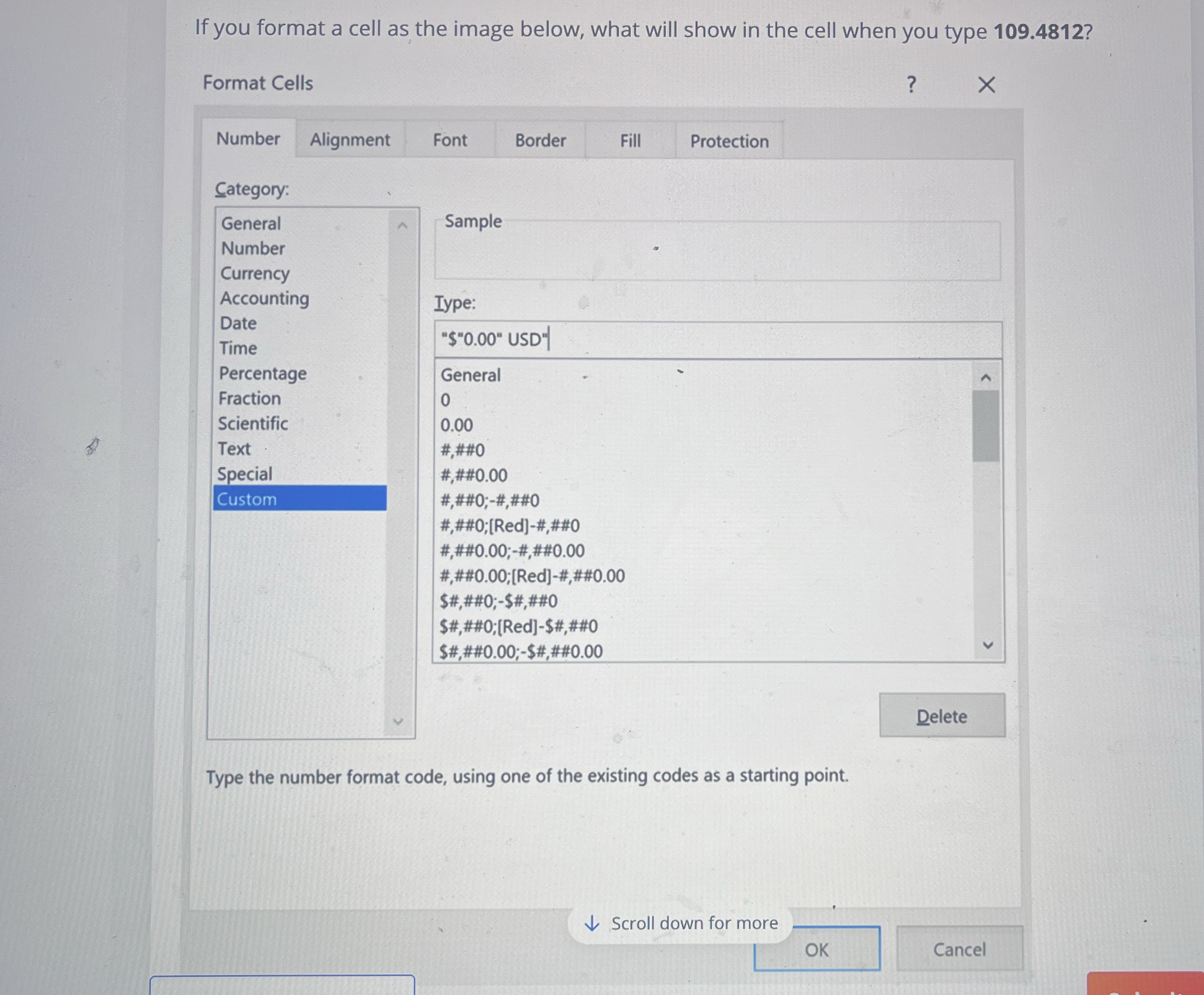  If you format a cell as the image below, what will