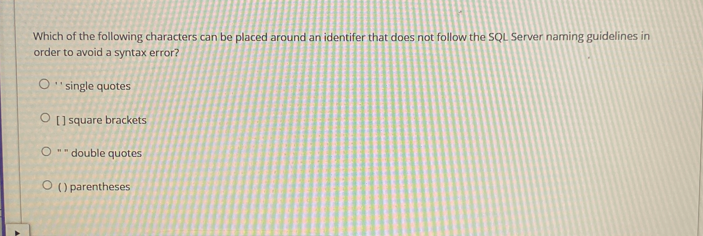 Which of the following characters can be placed
