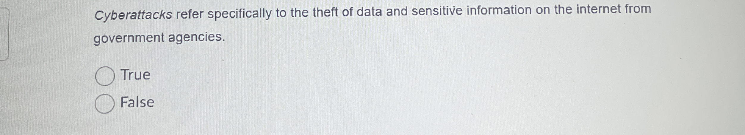 Cyberattacks refer specifically to the theft of