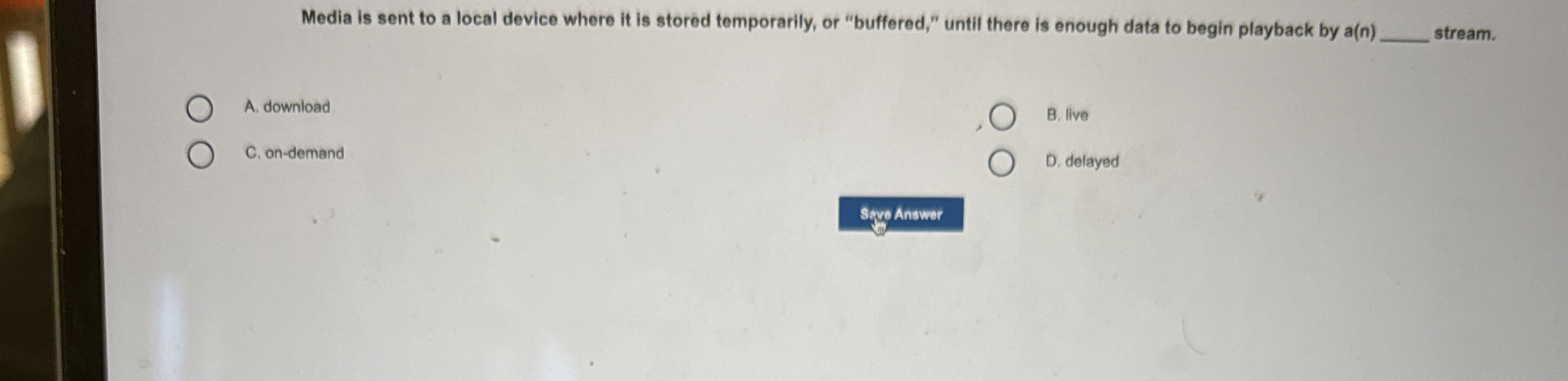 Media is sent to a local device where it is