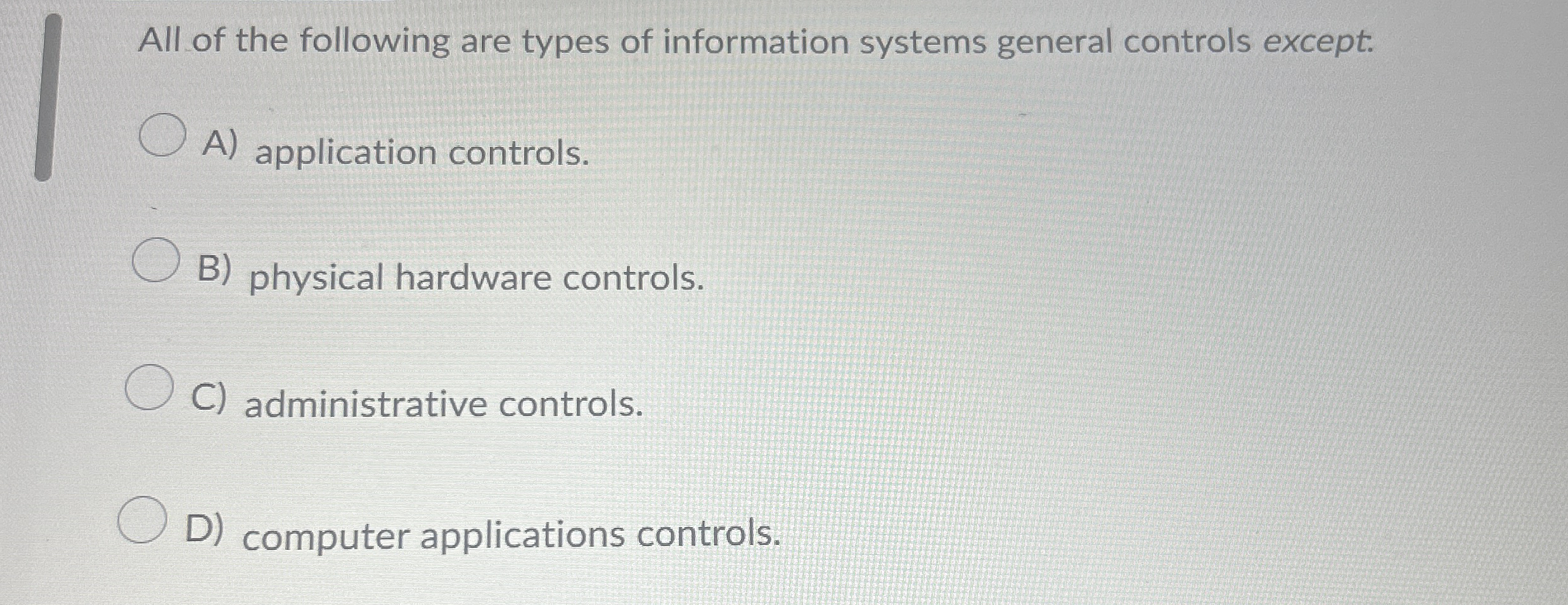 All of the following are types of information
