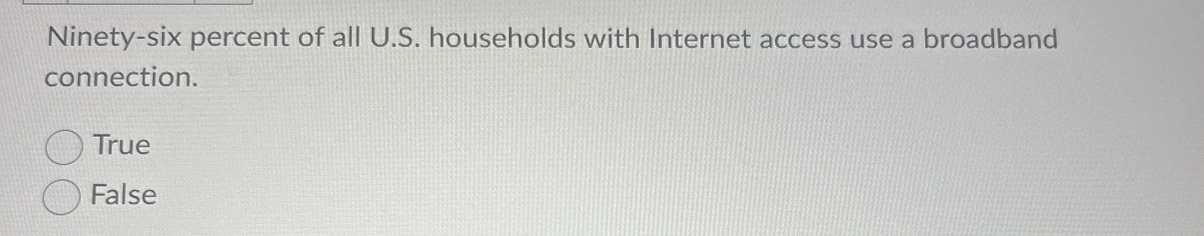 Ninety - six percent of all U . S . households