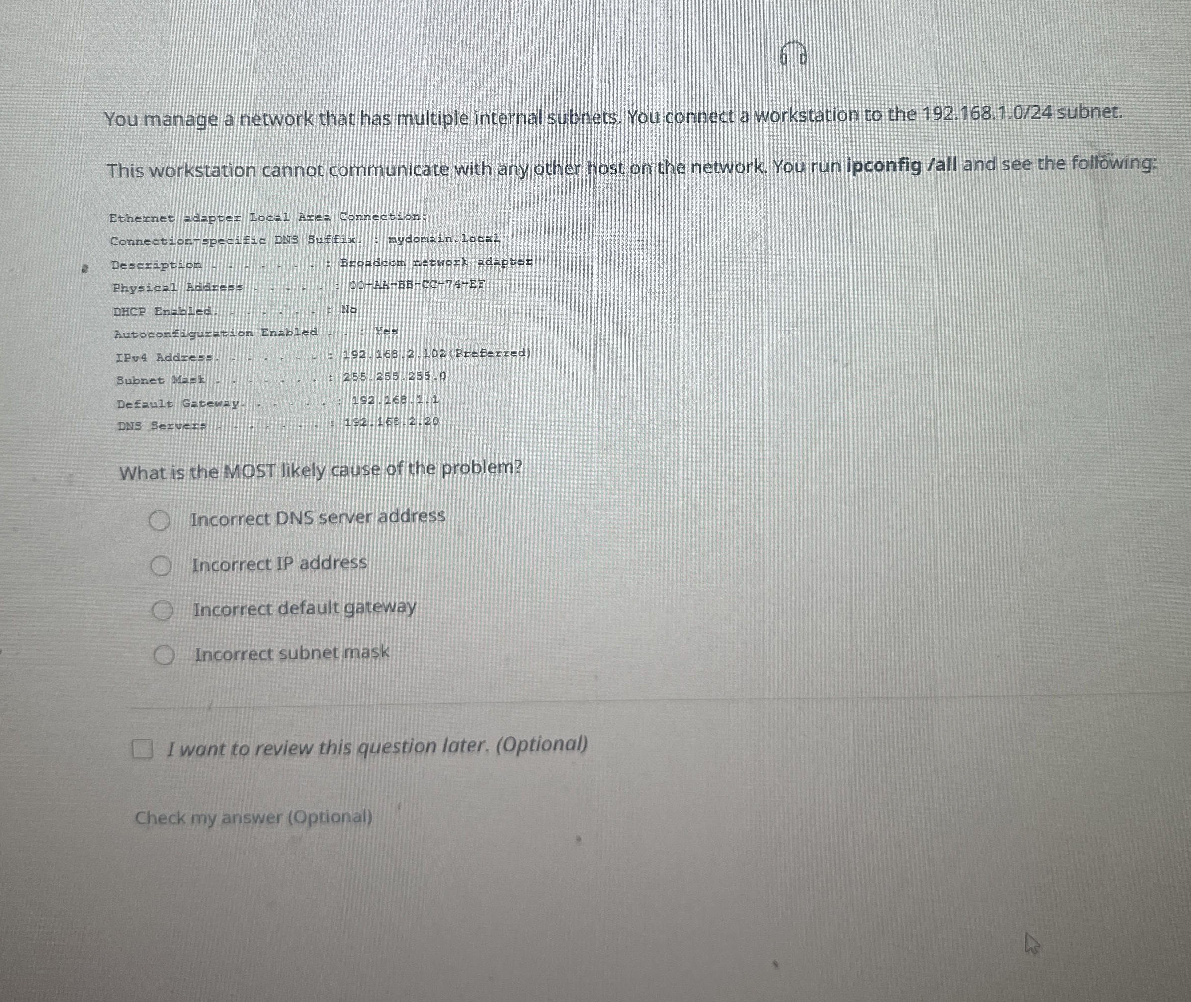 6 0 You manage a network that has multiple