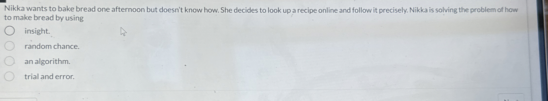 Nikka wants to bake bread one afternoon but