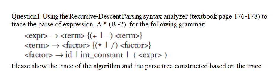 Question 1 : Using the Recursive - Descent