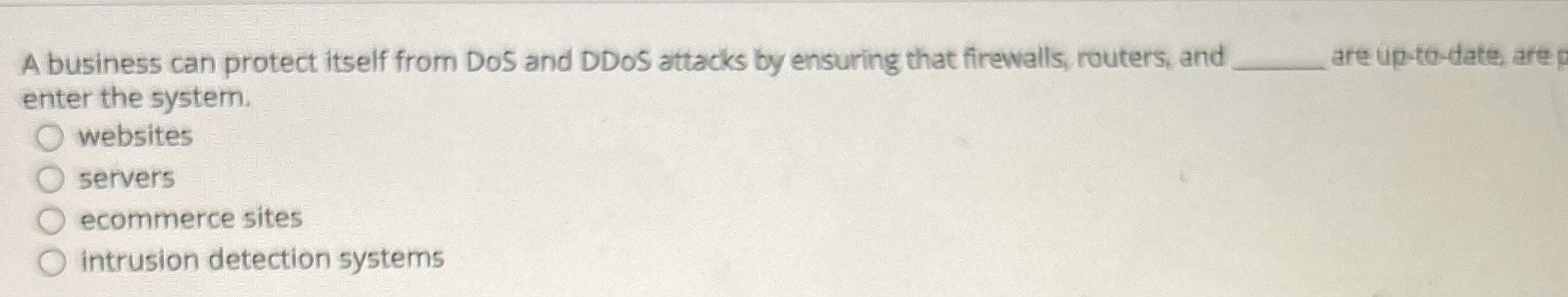A business can protect itself from DoS and DDOS