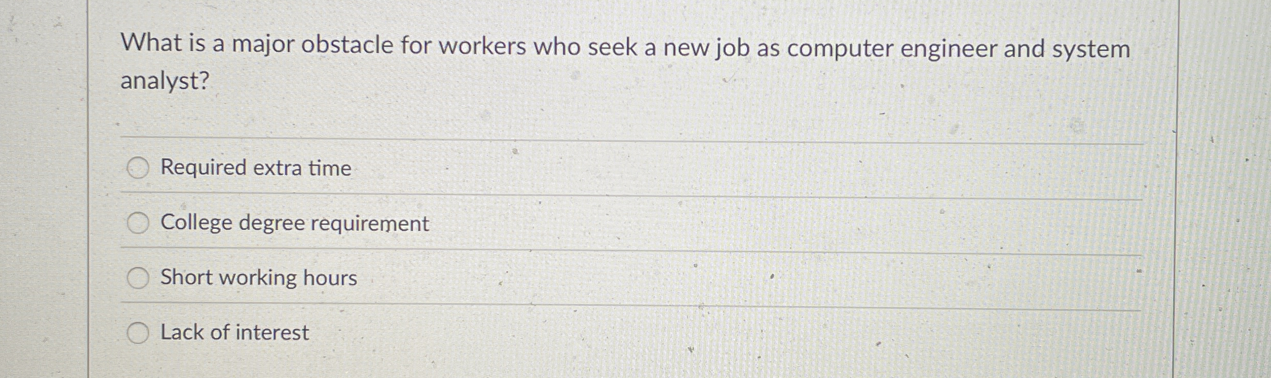 What is a major obstacle for workers who seek a