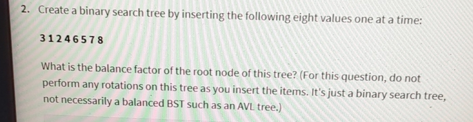 Create a binary search tree by inserting the