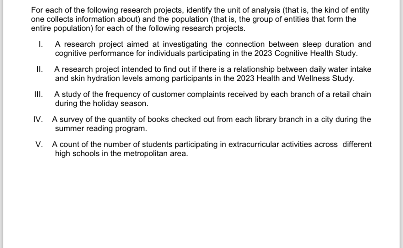 For each of the following research projects,