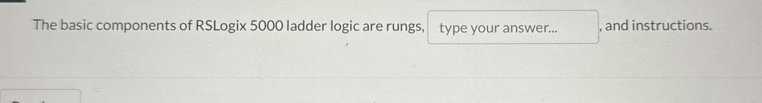 The basic components of RSLogix 5 0 0 0 ladder