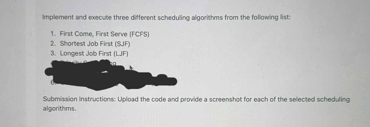 Implement and execute three different scheduling
