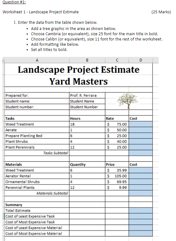 Question # 1 : Worksheet 1 - Landscape Project