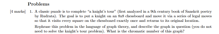 Problems [ 4 marks ] 1 . A classic puzzle is to
