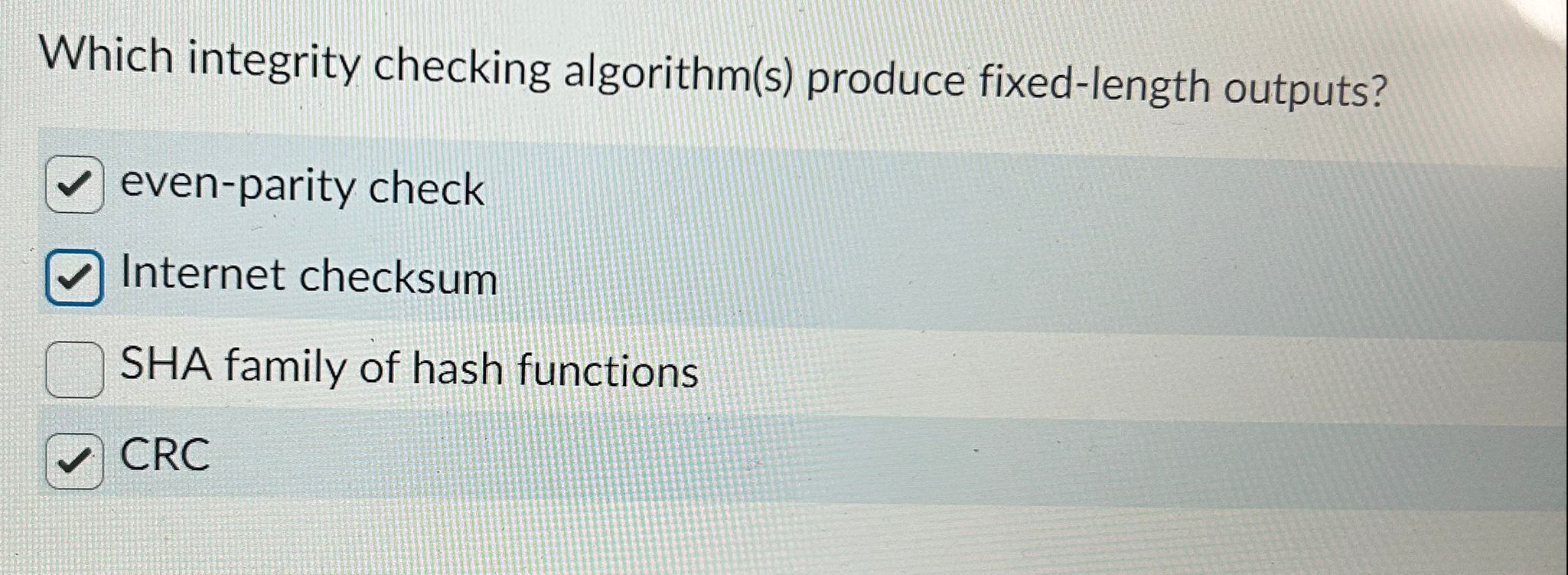 Which integrity checking algorithm ( s ) produce