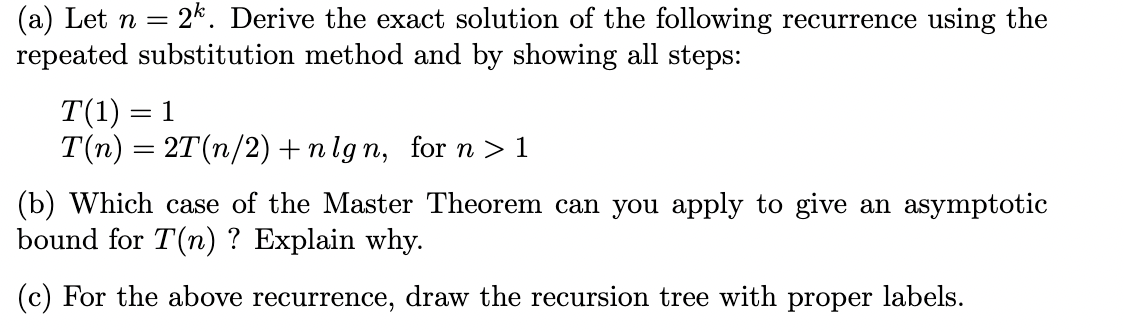 ( a ) Let n = 2 k . Derive the exact solution of