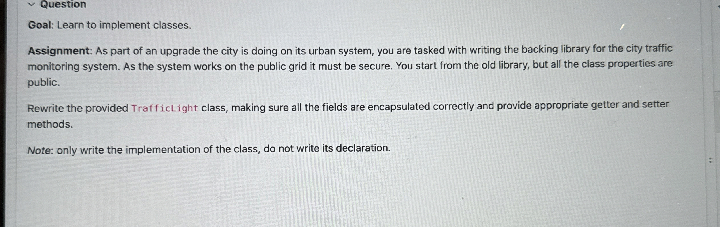 Question Goal: Learn to implement classes.