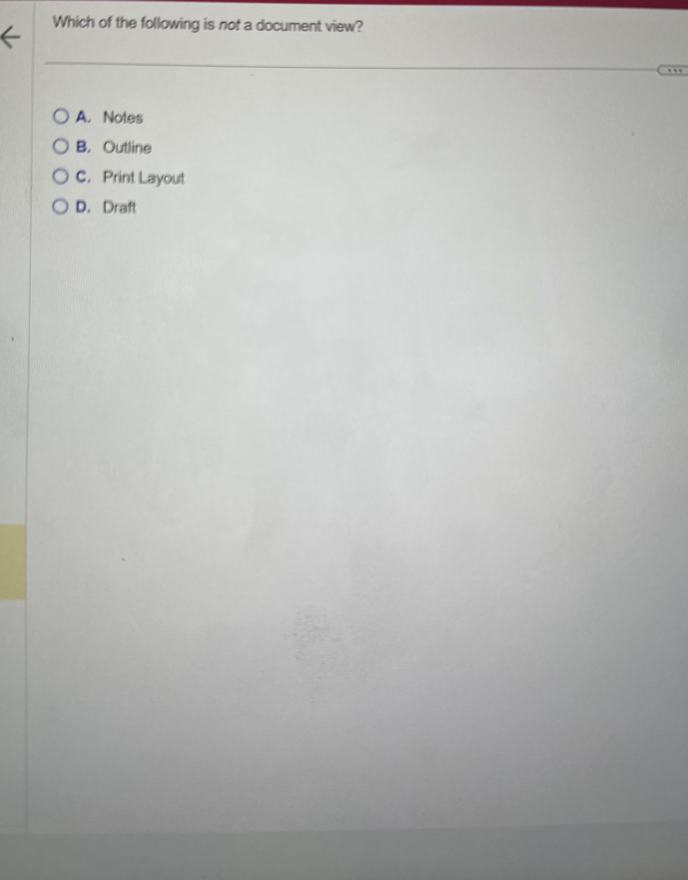 Which of the following is not a document view? A