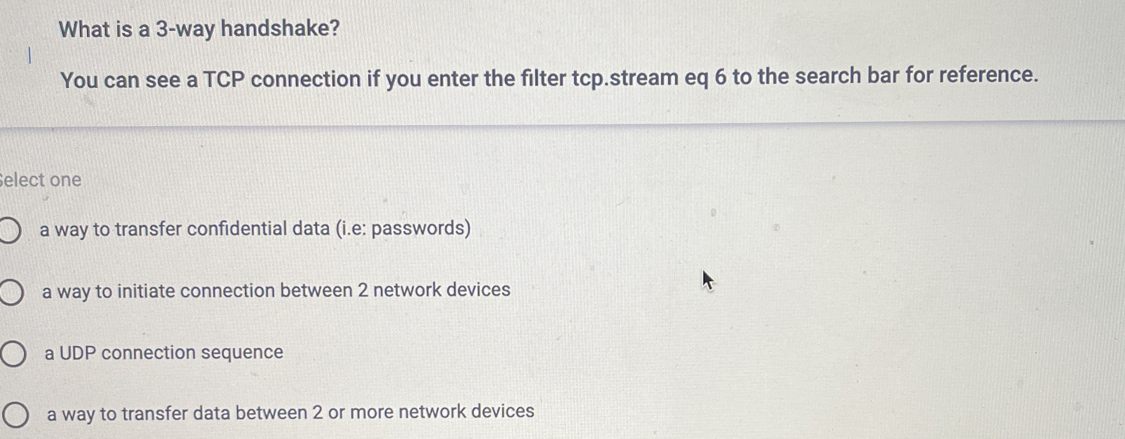What is a 3 - way handshake? You can see a TCP