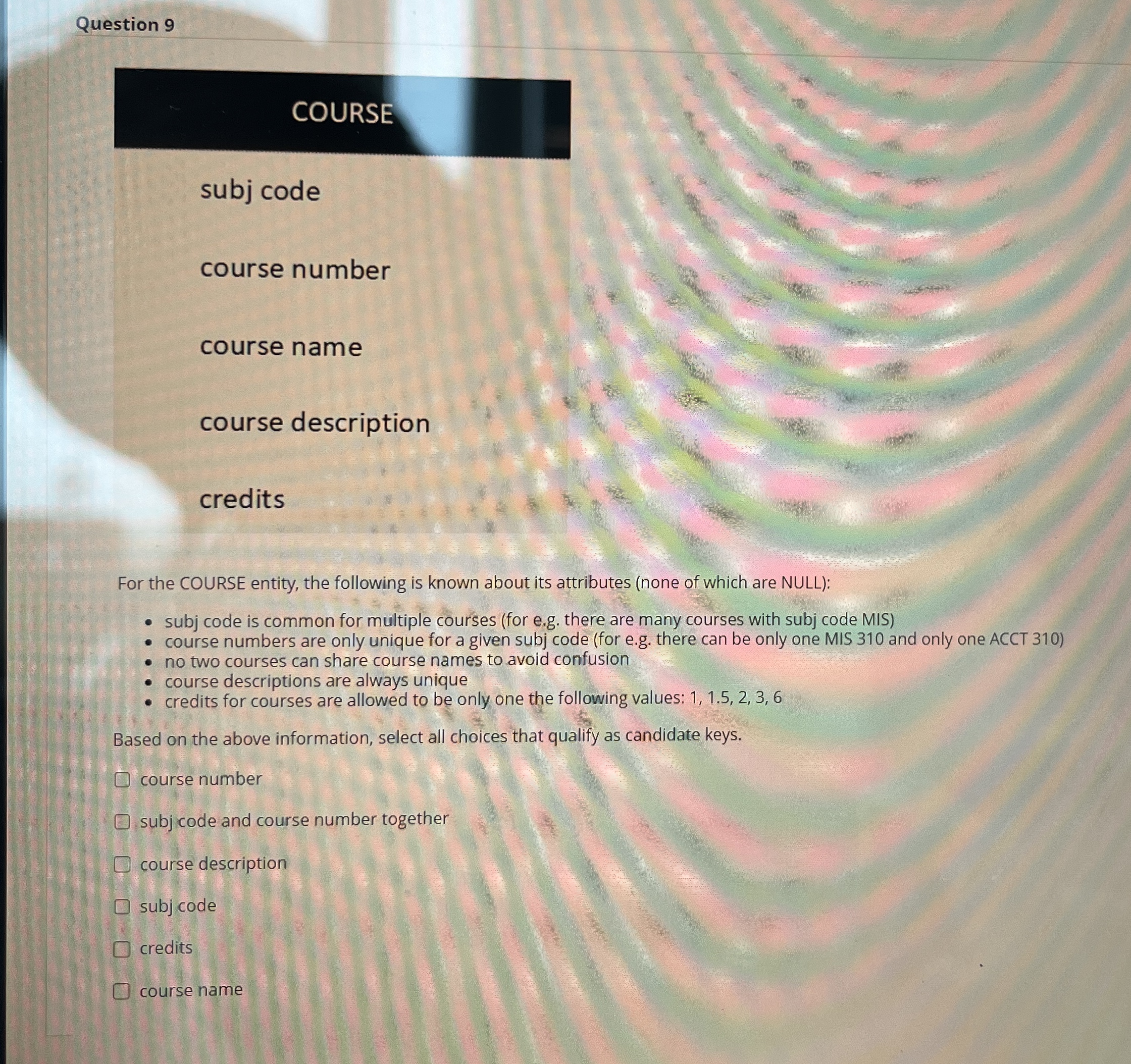 Question 9 COURSE subj code course number course
