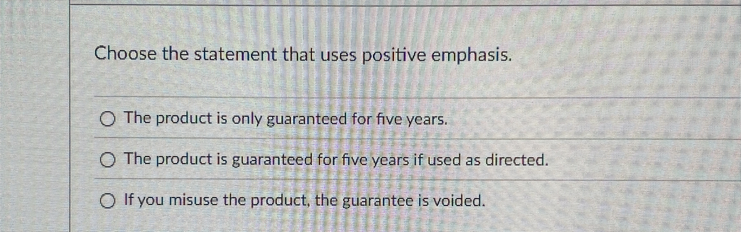 Choose the statement that uses positive emphasis.
