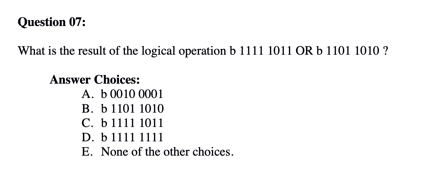 Question 0 7 : What is the result of the logical