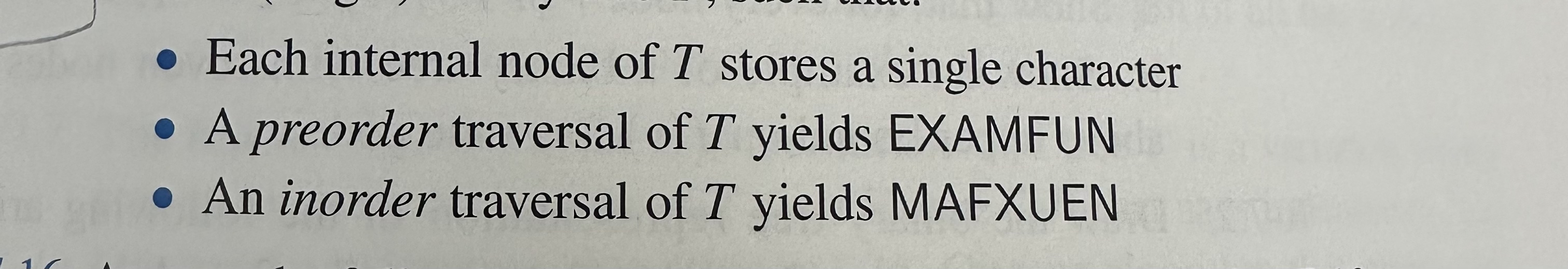 Each internal node of T stores a single character