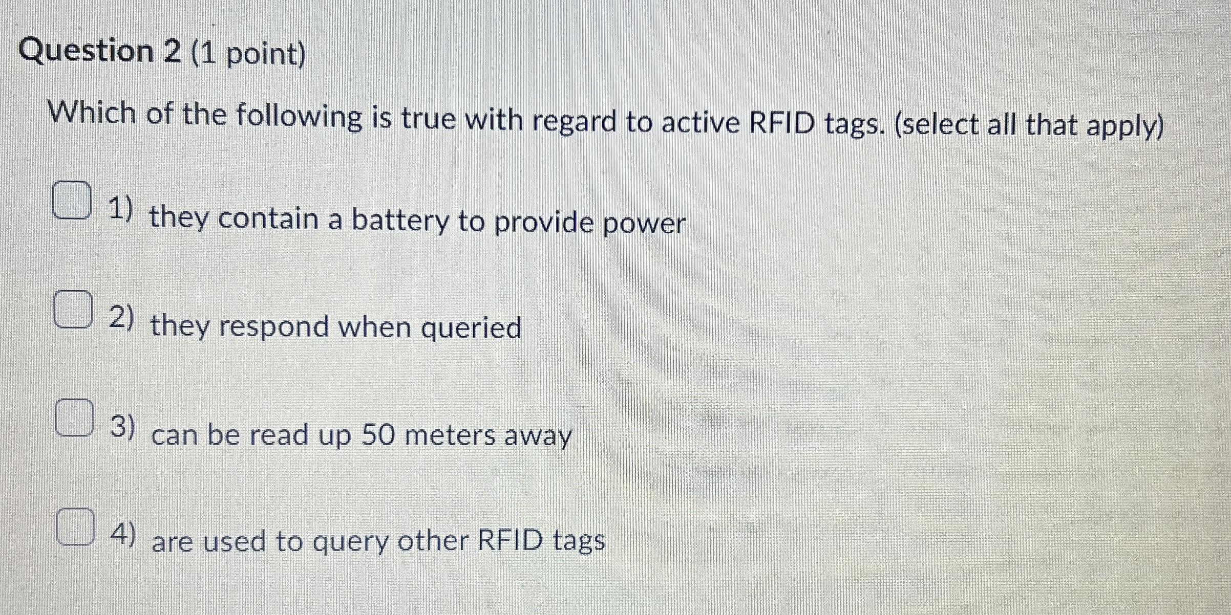 Question 2 ( 1 point ) Which of the following is