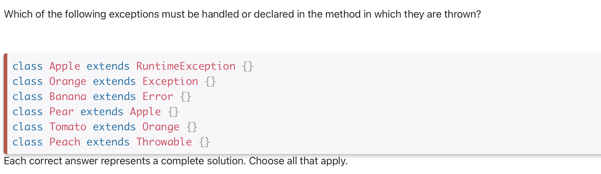 Which of the following exceptions must be handled