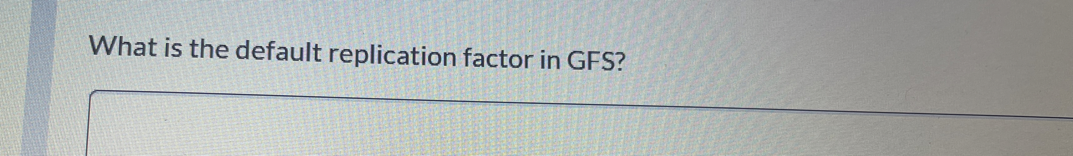 What is the default replication factor in GFS ?