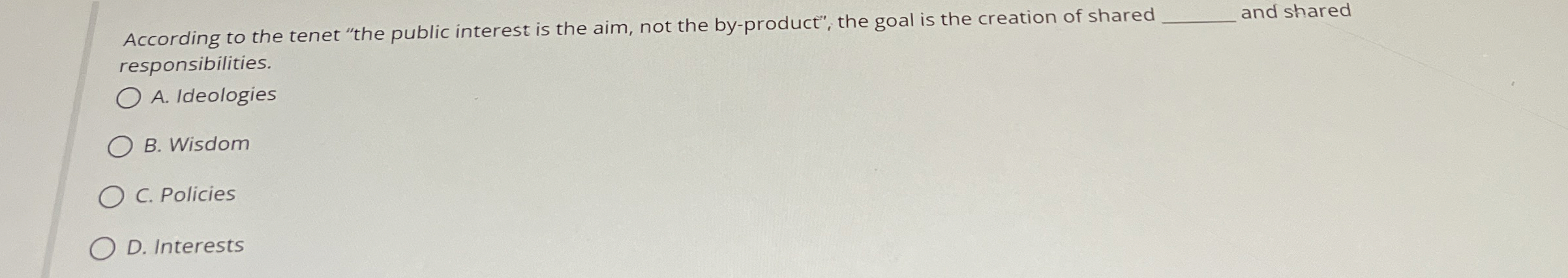 According to the tenet "the public interest is