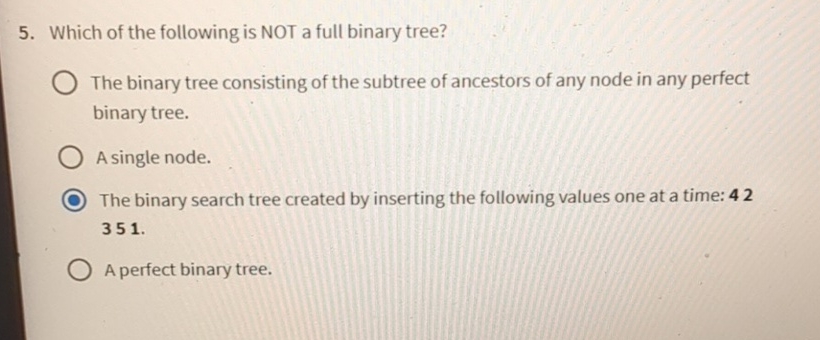 Which of the following is NOT a full binary tree?