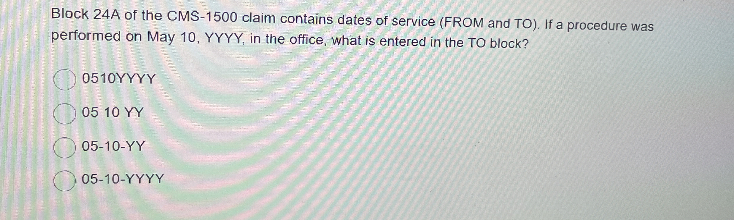 Block 2 4 A of the CMS - 1 5 0 0 claim contains