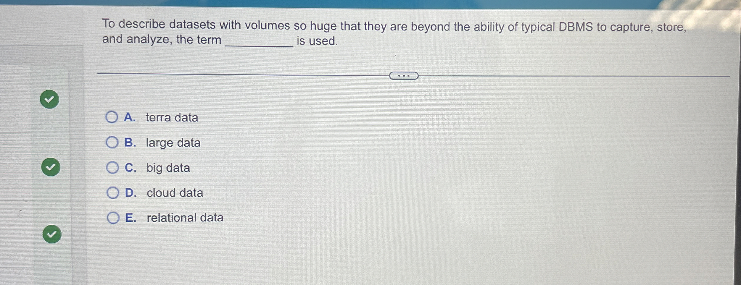To describe datasets with volumes so huge that