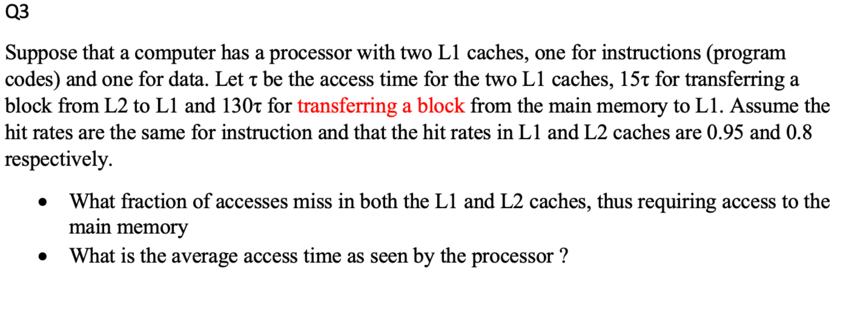 Q 3 Suppose that a computer has a processor with