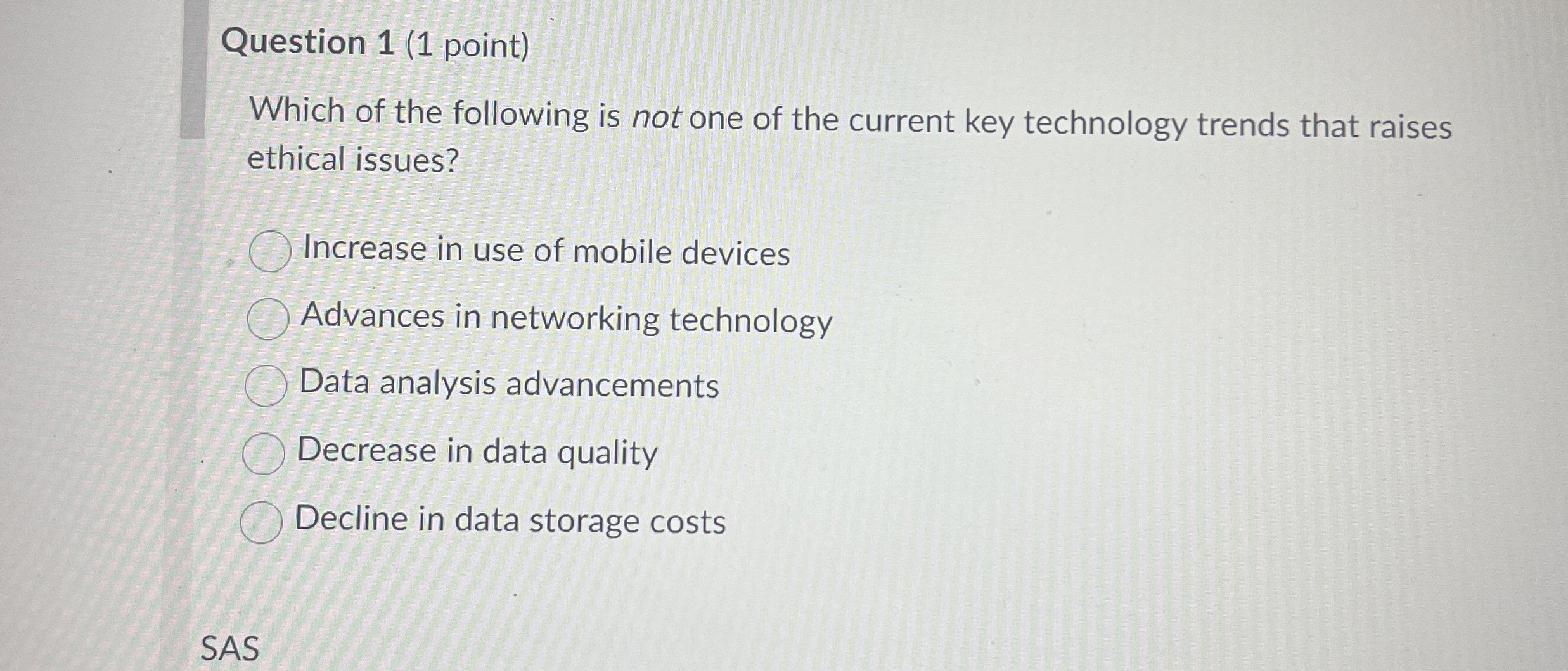 Question 1 ( 1 point ) Which of the following is