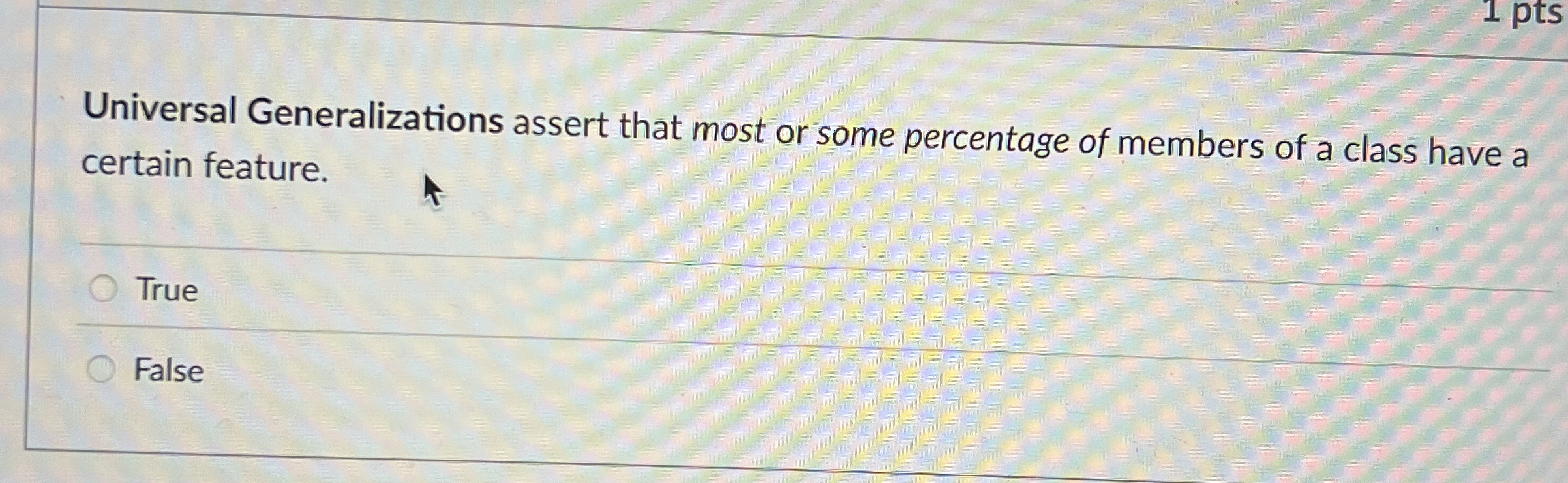 Universal Generalizations assert that most or