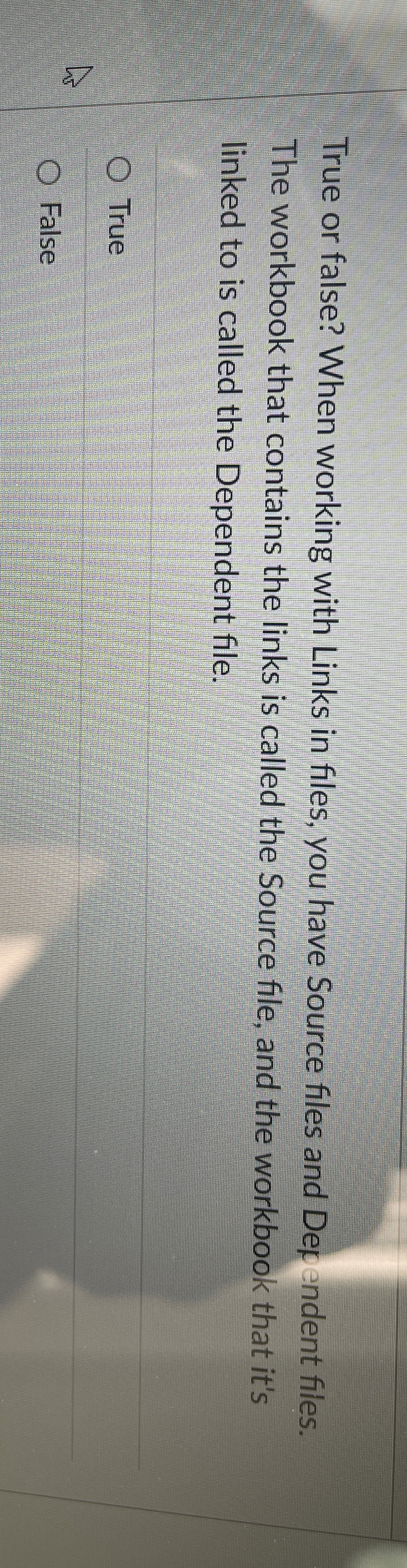 True or false? When working with Links in files,