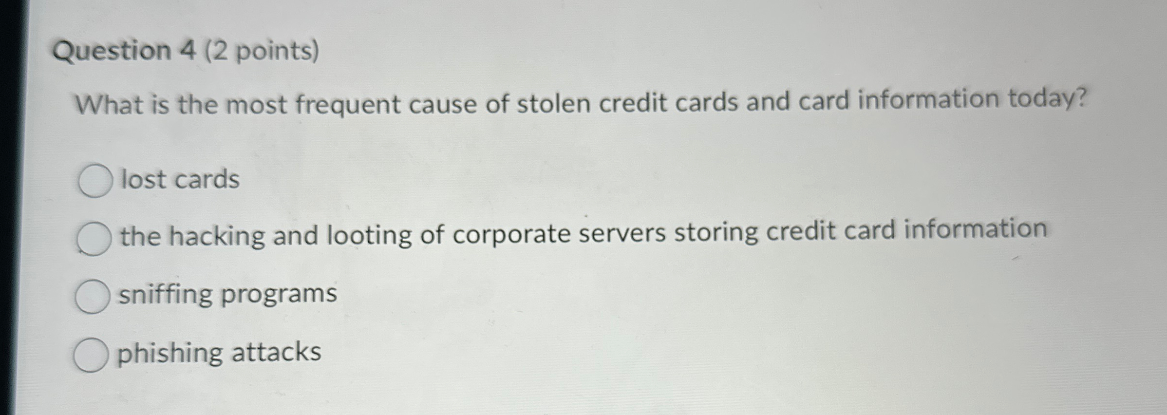 Question 4 ( 2 points ) What is the most frequent