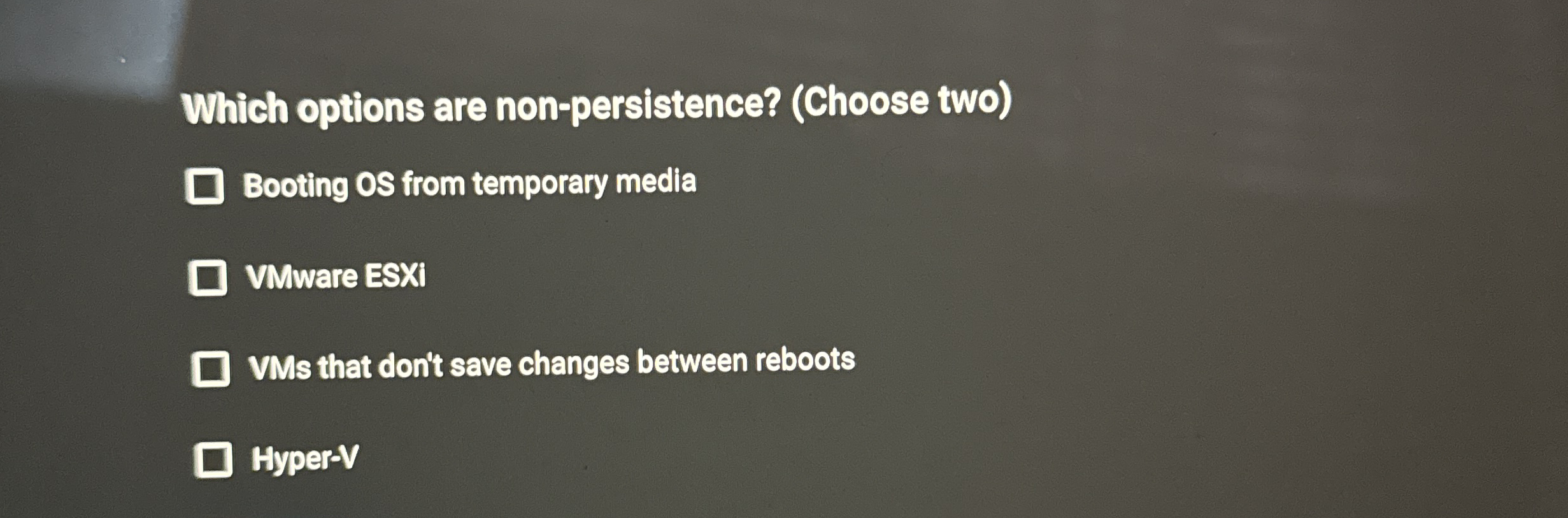 Which options are non - persistence? ( Choose two