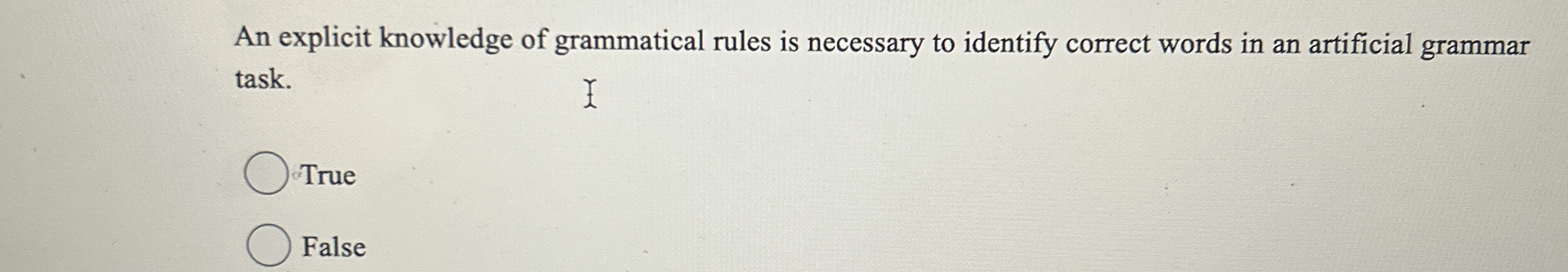 An explicit knowledge of grammatical rules is