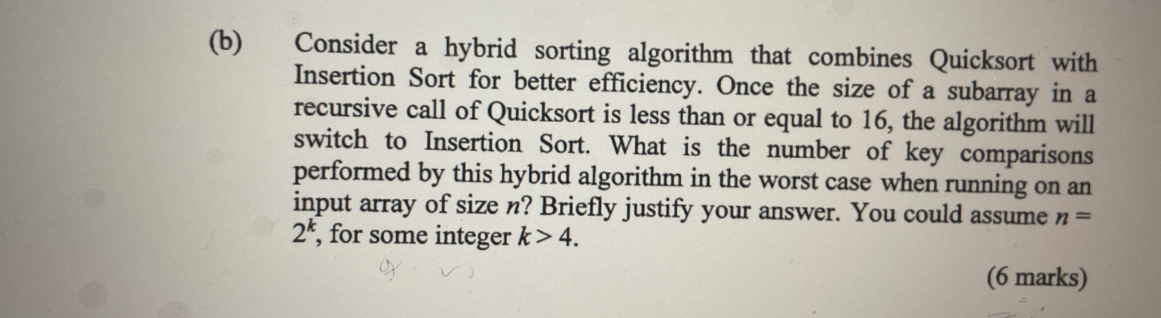 ( b ) Consider a hybrid sorting algorithm that