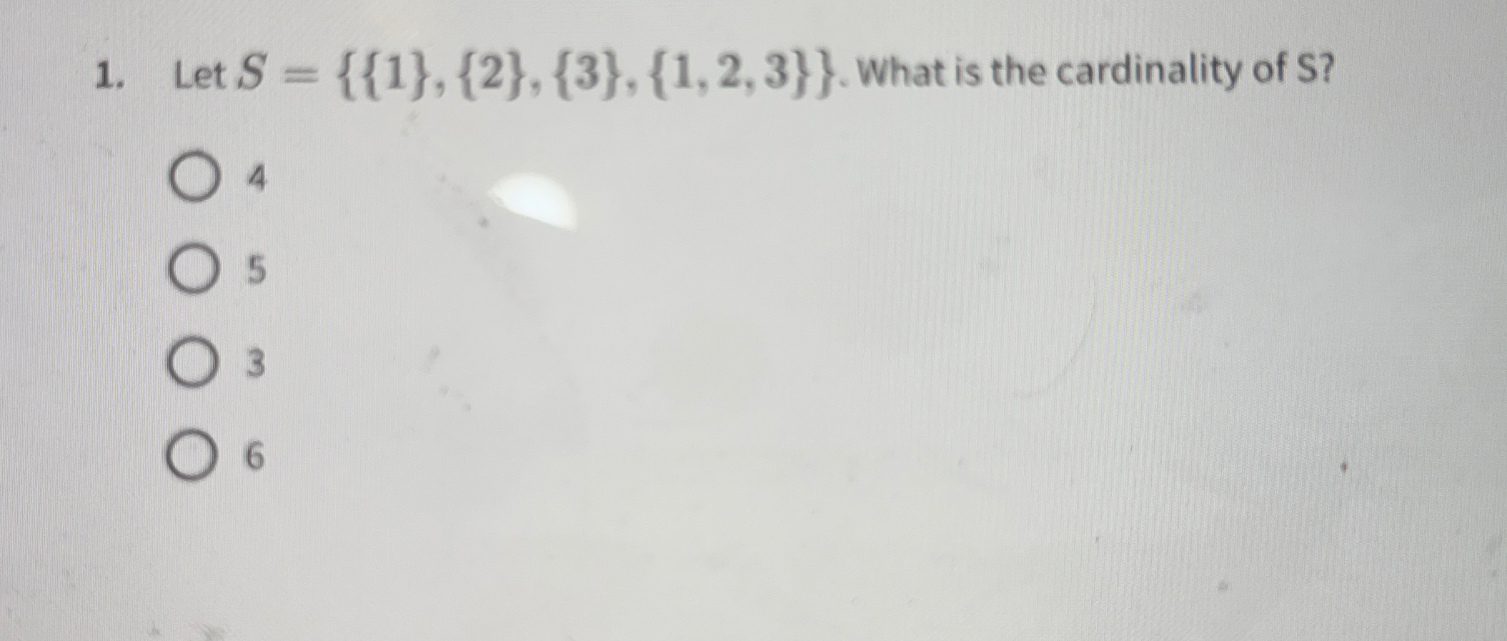 Let S = { { 1 } , { 2 } , { 3 } , { 1 , 2 , 3 } }